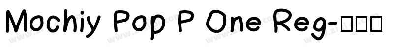 Mochiy Pop P One Reg字体转换